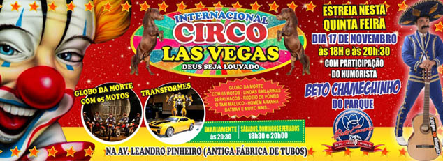 Pela 1Âª vez em Capanema o internacional Circo Las Vegas. Confira!