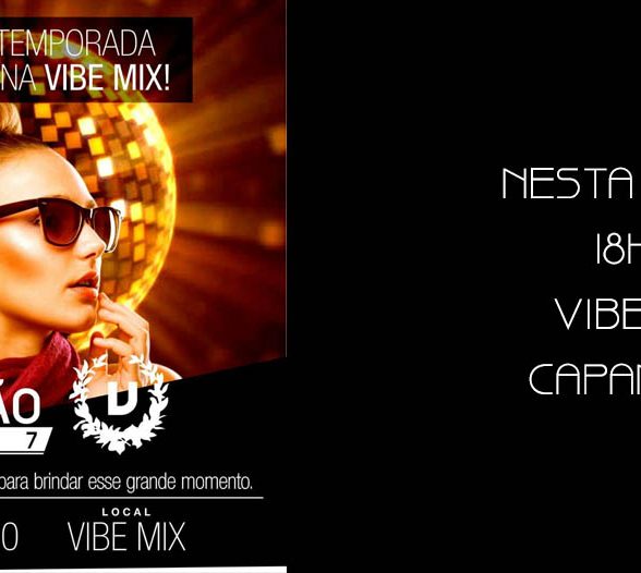 VIBE MIX Lança coleção de ALTO VERáƒO NESTA SEXTA (09), em Capanema