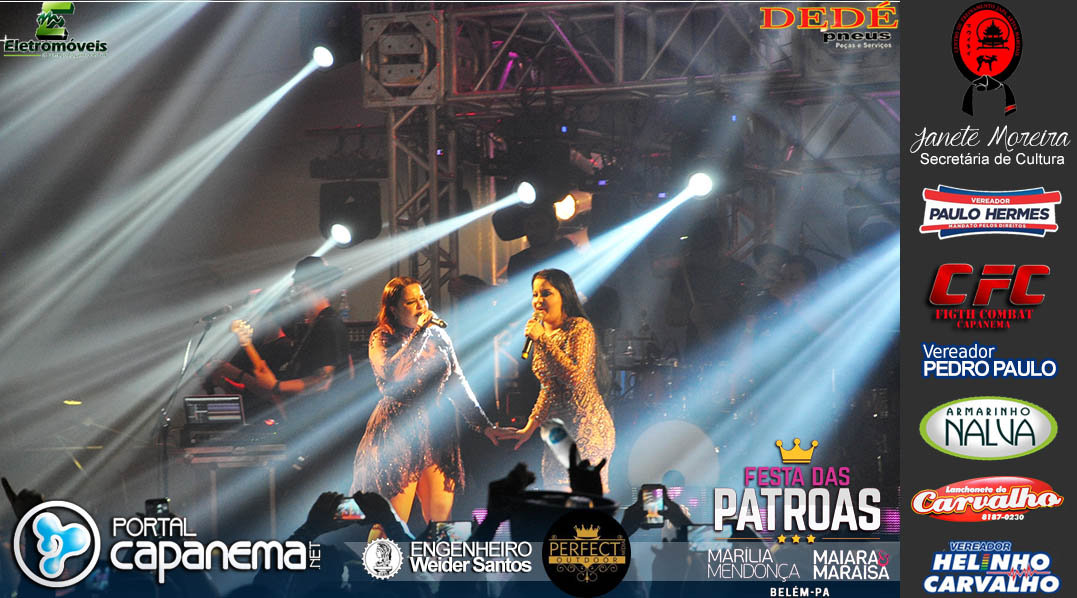 Festa das Patroas com Mará­lia Mendonça e Maiara & Maraisa