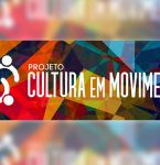 PROJETO CULTURA EM MOVIMENTO OFERTA 8 OFICINAS DE ARTE E CULTURA GRATUITAS EM CAPANEMA