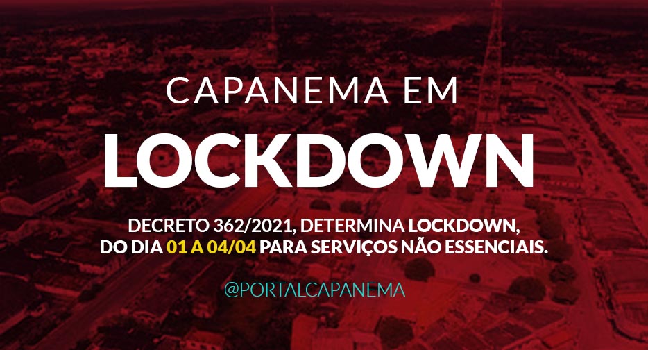 Capanema entra em Lockdown a partir desta quinta-feira (01).