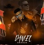 Daniel Araújo comemora 6 anos de carreira e dois sucessos autorais
