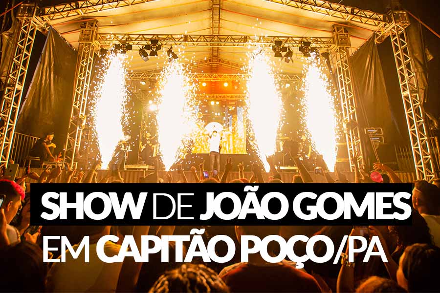 Show de João Gomes em Capitão Poço – Pa