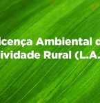 Informativo: Recebimento de Licença Ambiental de Atividade Rural (L.A.R)