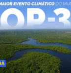 COP30: Um Marco Global pelo Clima com os Olhos do Mundo Voltados para Belém